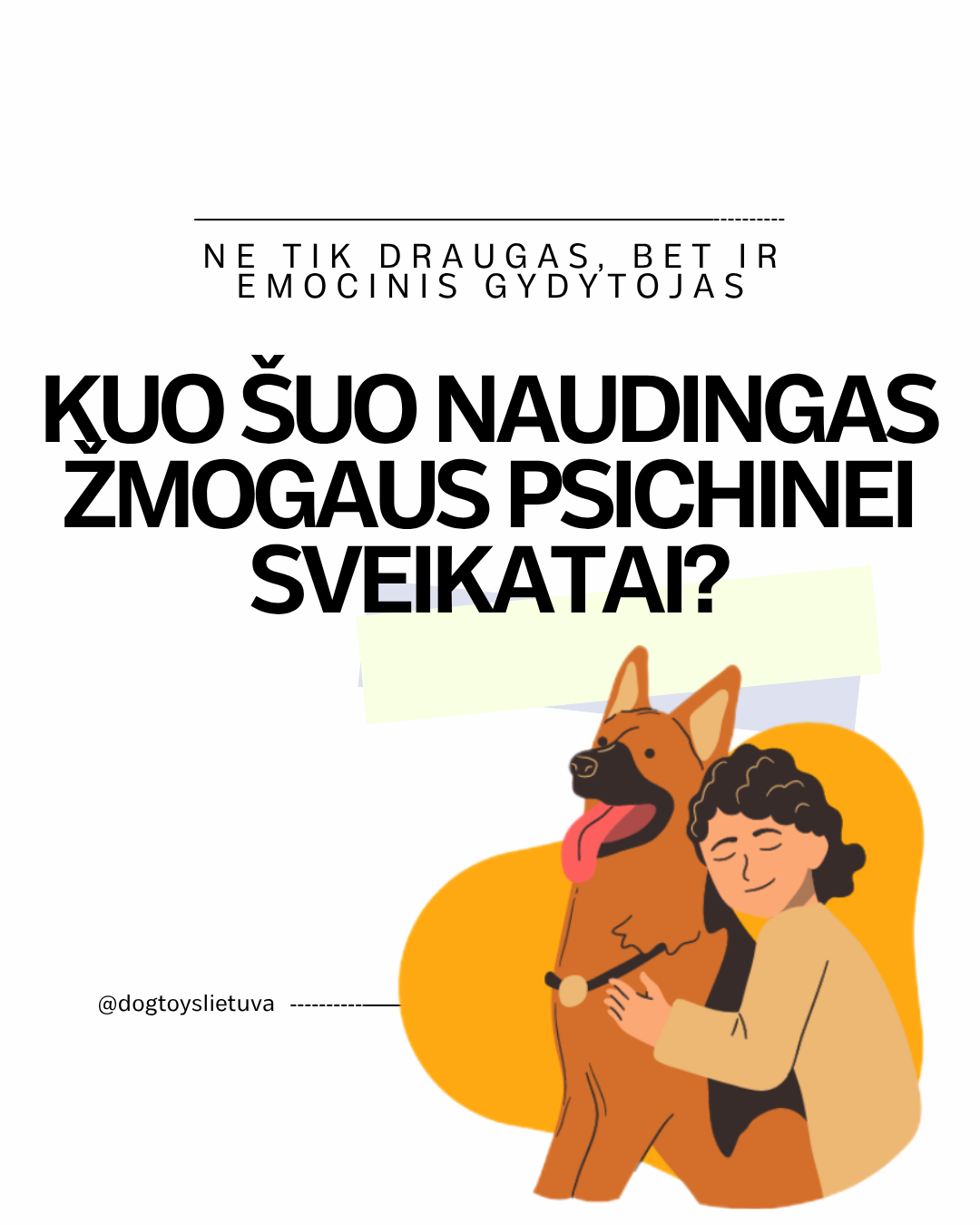 Ne tik draugas, bet ir emocinis gydytojas - Kuo šuo naudingas žmogaus psichinei sveikatai?